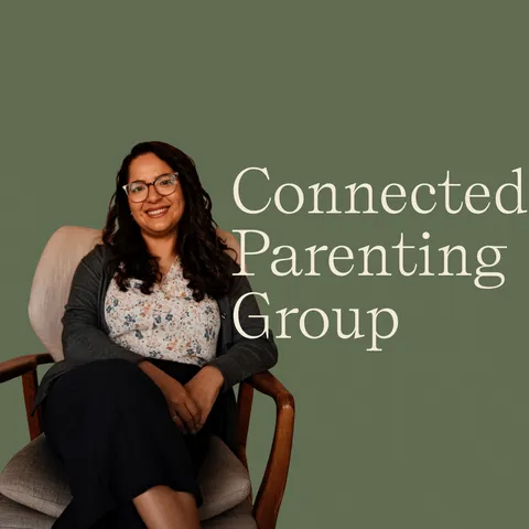 Connected Parenting Group therapy in Carlsbad with Dr. Aguilera Rice